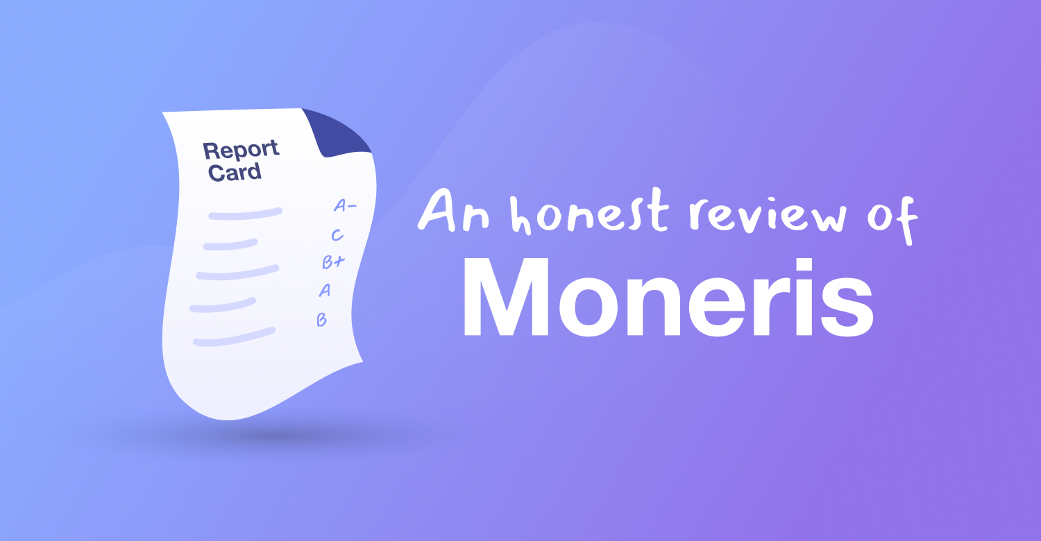 An honest review of Moneris