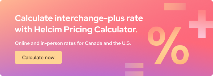 Estimate credit card processing fees saving when using Helcim interchange plus