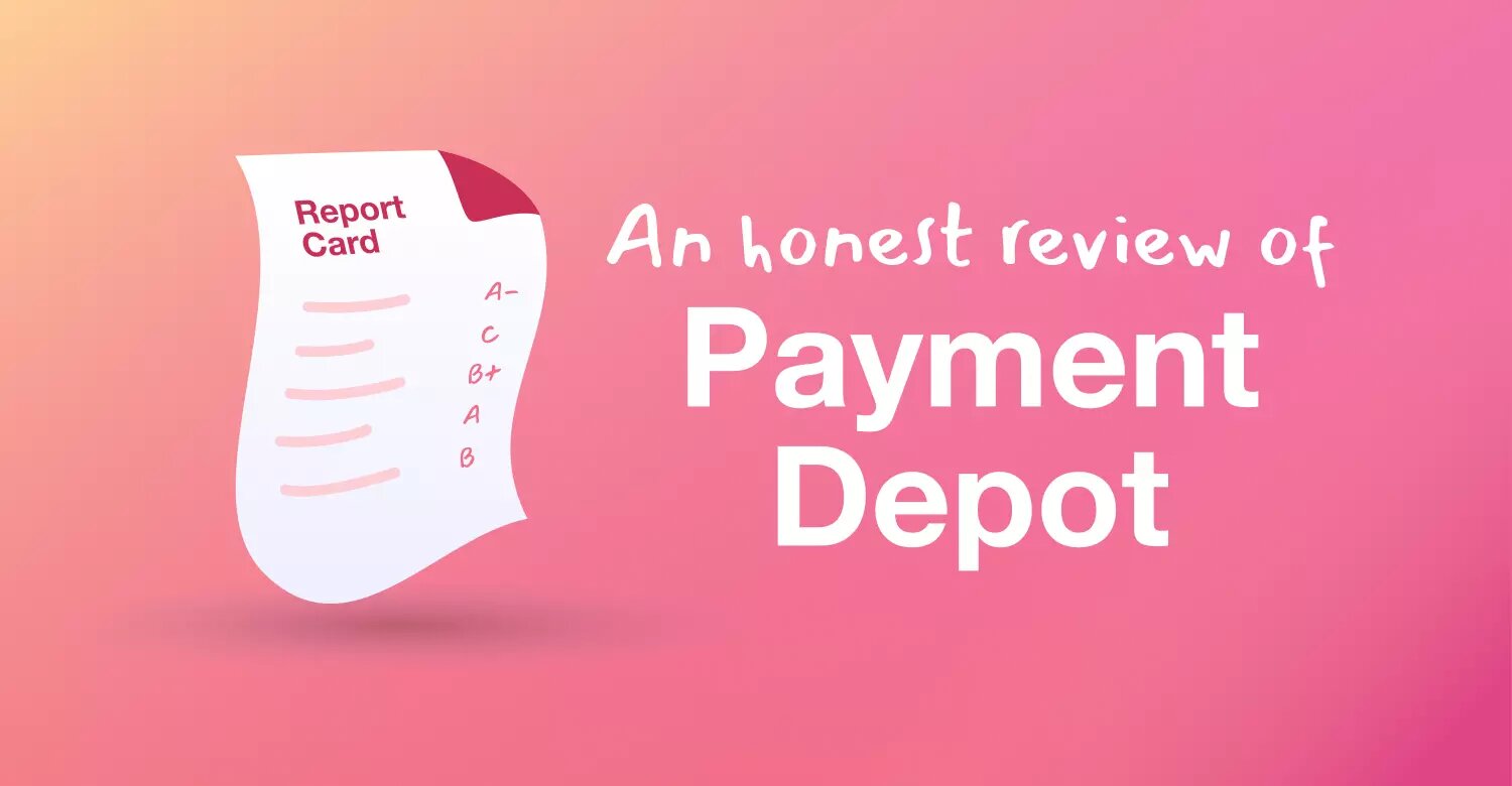 An honest review of Payment Depot